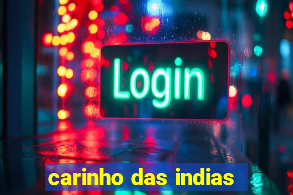 carinho das indias